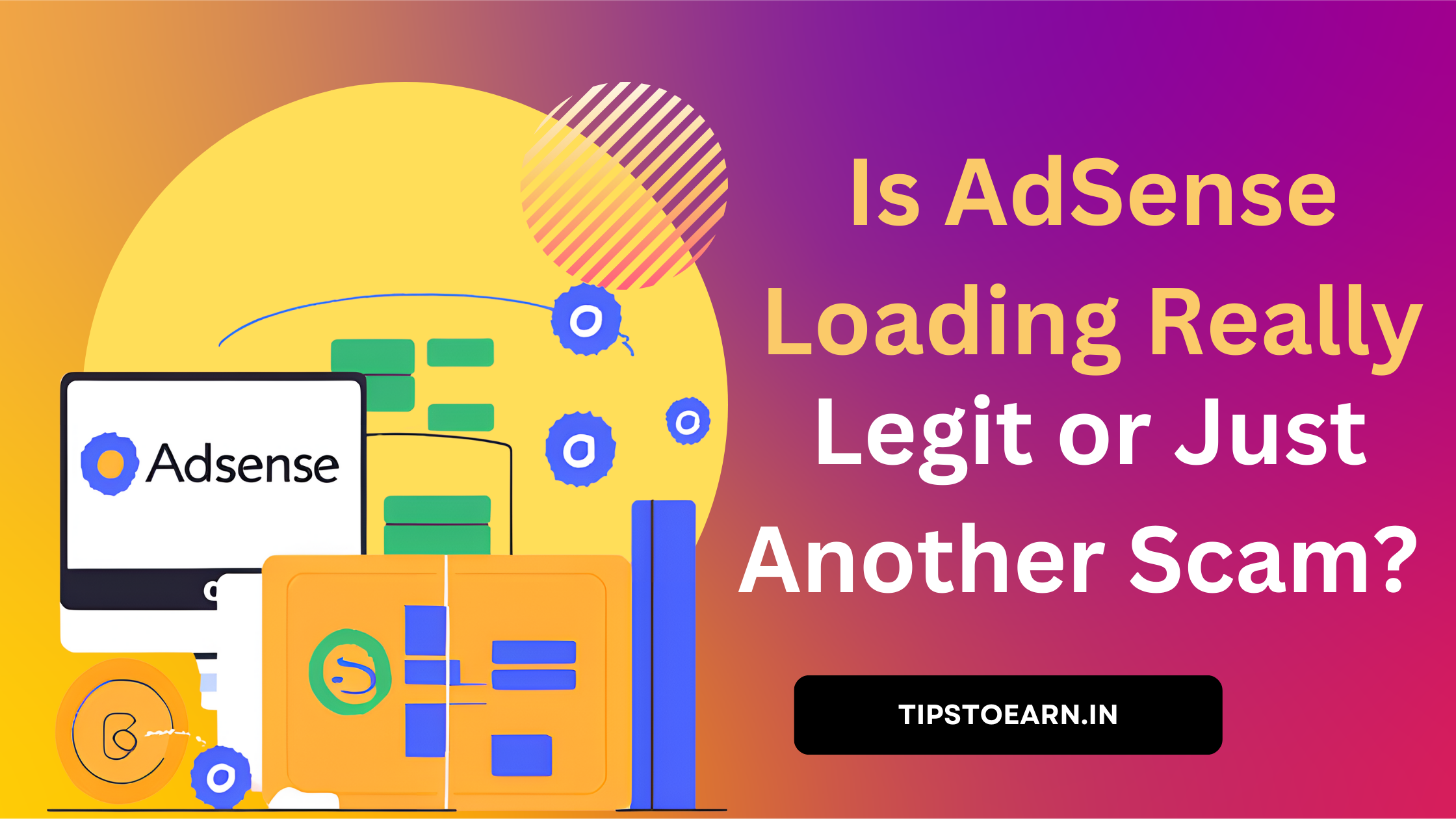 Is AdSense Loading Really Legit or Just Another Scam? Top Reasons to Avoid It!