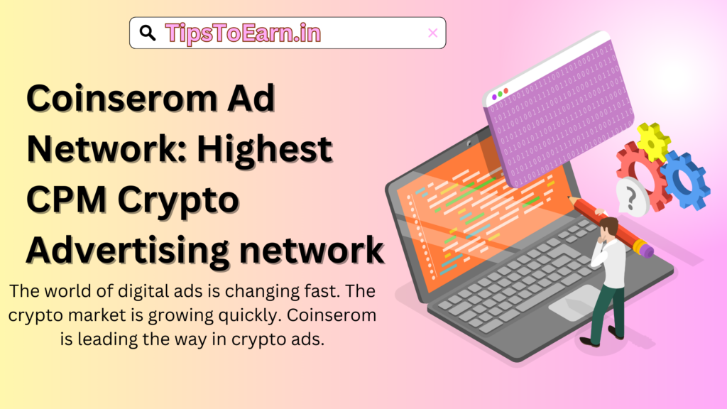 Coinserom Ad Network Highest CPM Crypto Advertising network